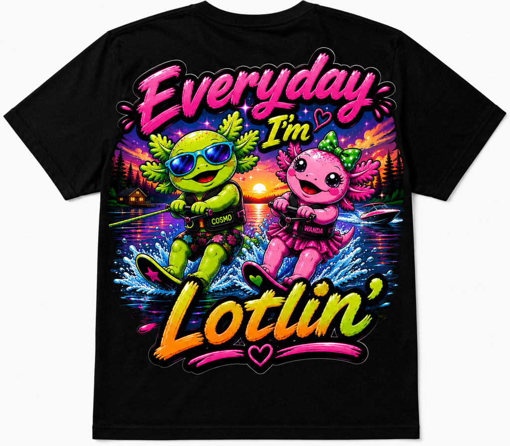 Everyday I'm Lotlin' Tee