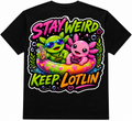 Stay Weird Keep Lotlin' Tee
